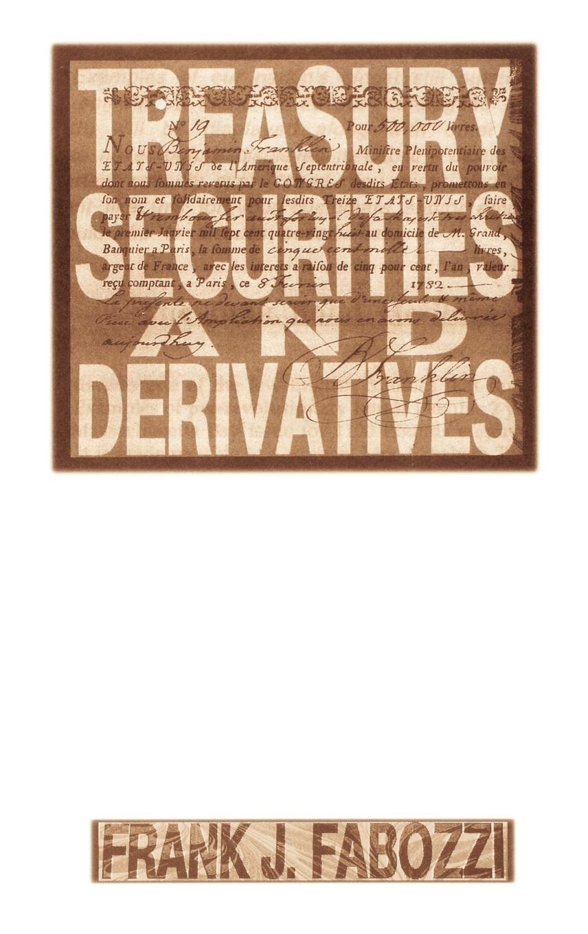 Treasury Securities and Derivatives - Fabozzi, Frank J. Fabozzi