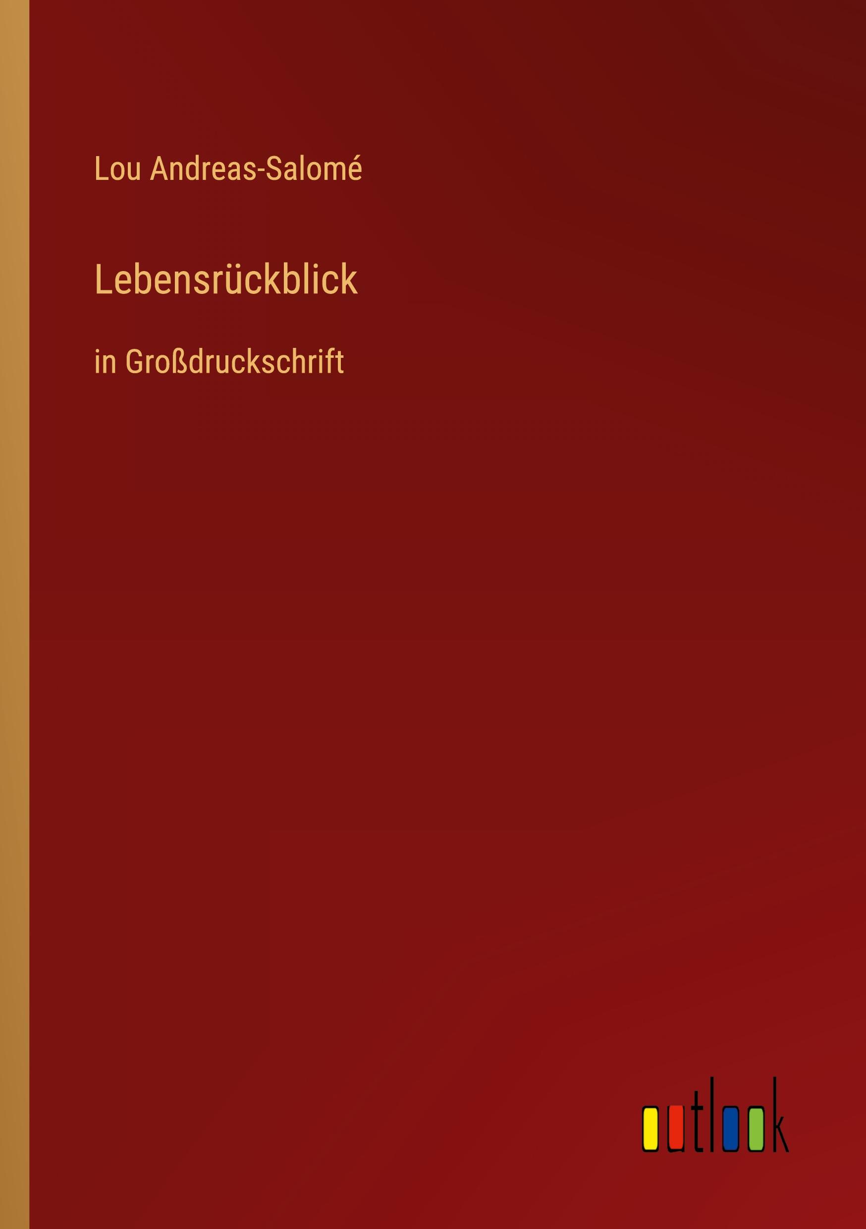 Lebensrueckblick - Andreas-Salomé, Lou