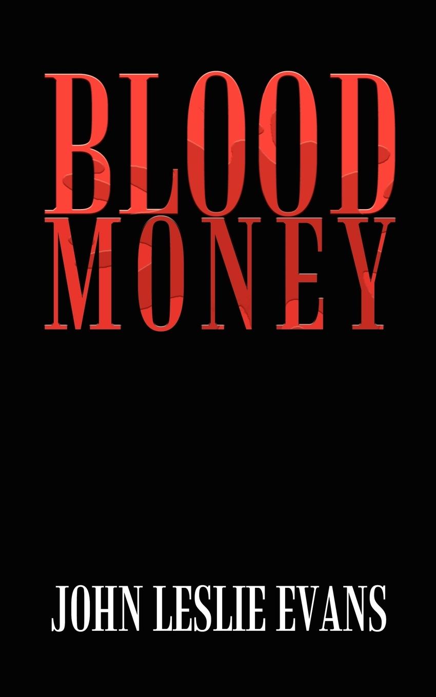Blood Money - Evans, John Leslie