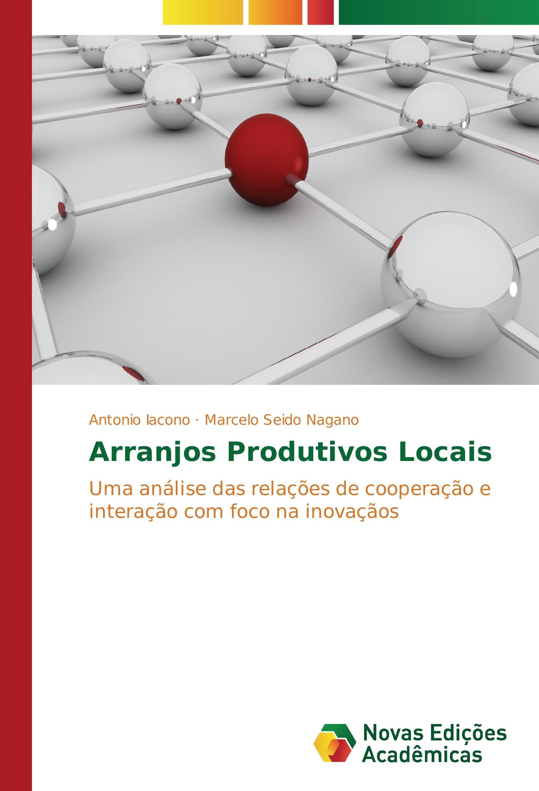 Arranjos Produtivos Locais - Iacono, Antonio Nagano, Marcelo Seido