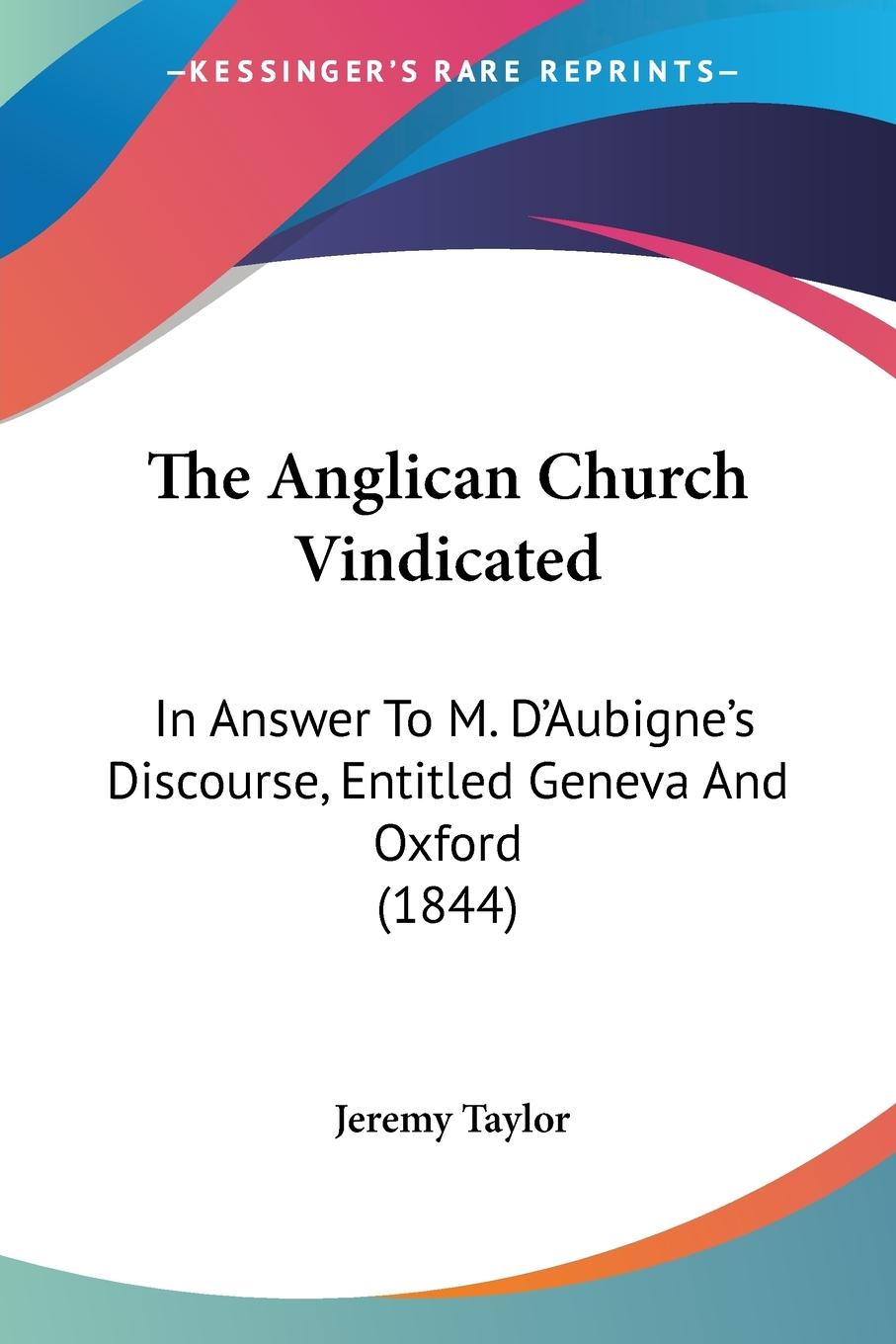 The Anglican Church Vindicated - Taylor, Jeremy