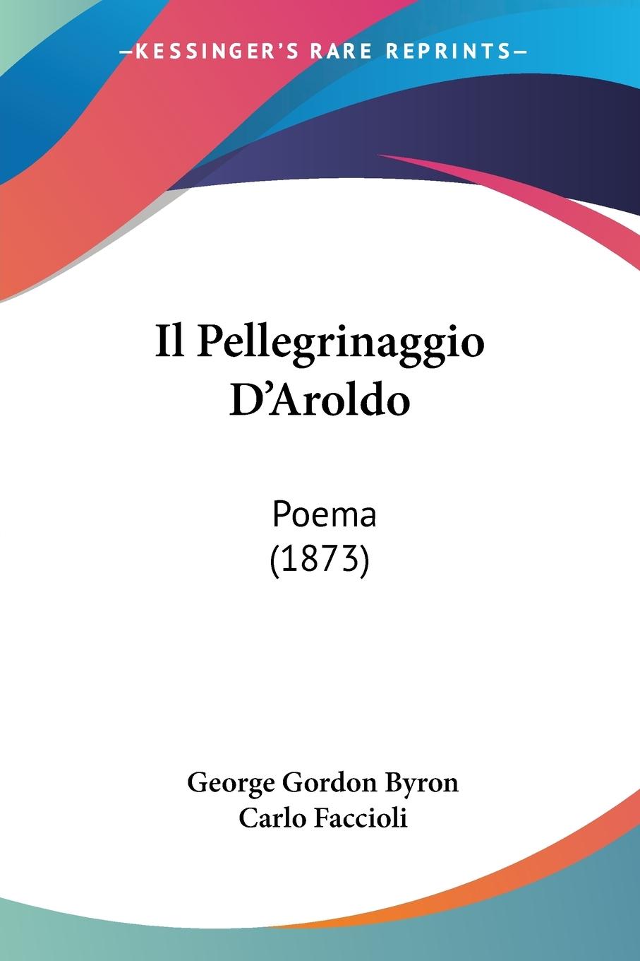 Il Pellegrinaggio D Aroldo - Byron, George Gordon