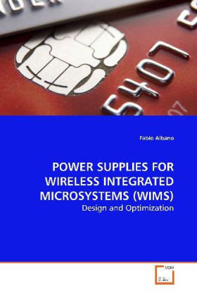 Power Supplies For Wireless Integrated Microsystems (WIMS) - Albano, Fabio