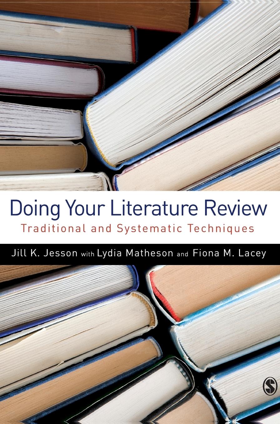 Doing Your Literature Review - Jesson, Jill Matheson, Lydia Lacey, Fiona M