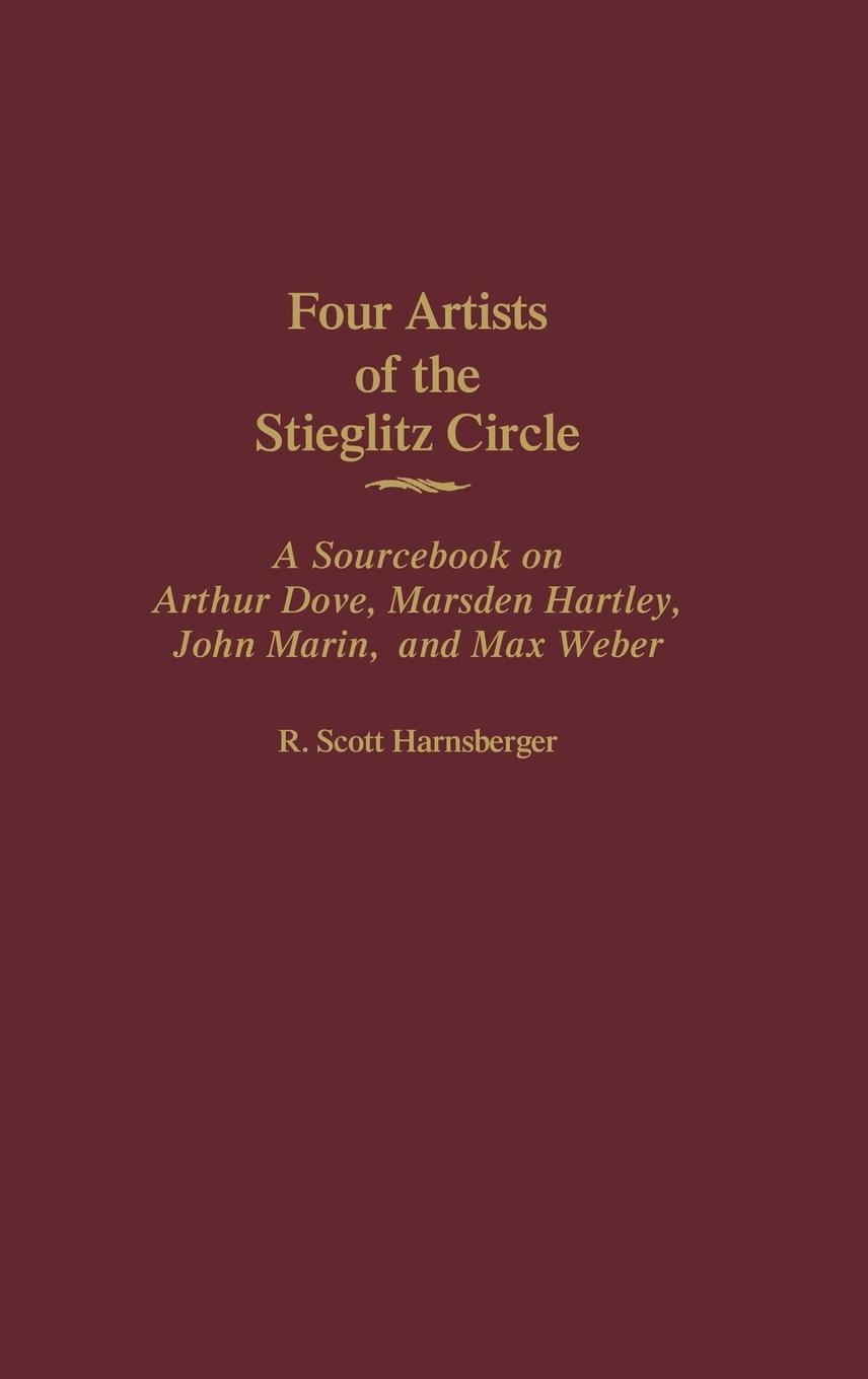 Four Artists of the Stieglitz Circle - Harnsberger, R. Scott