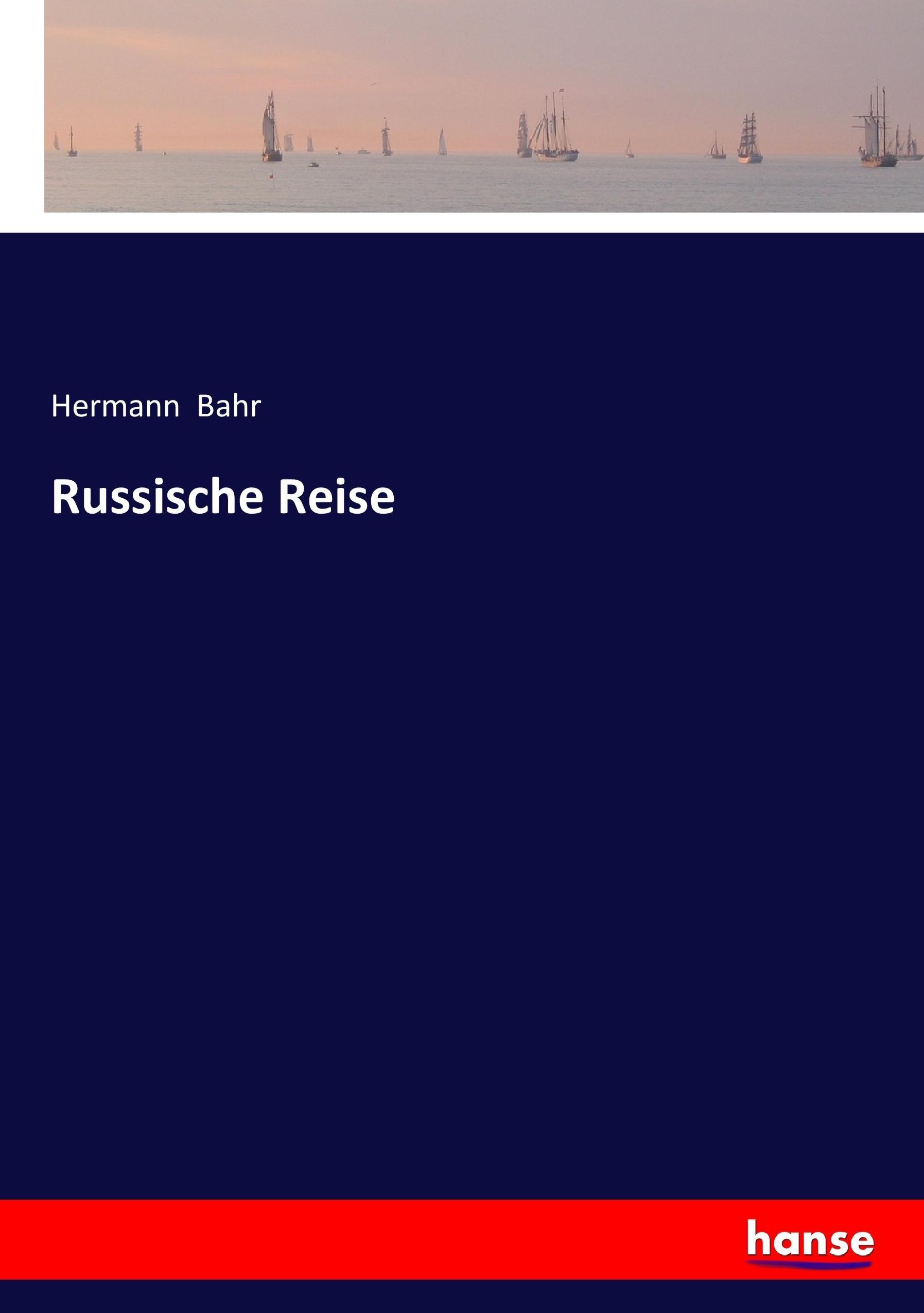 Russische Reise - Bahr, Hermann