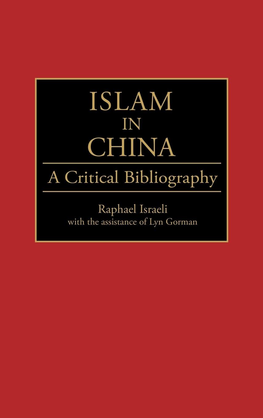 Islam in China - Israeli, Raphael Gorman, Lynnette
