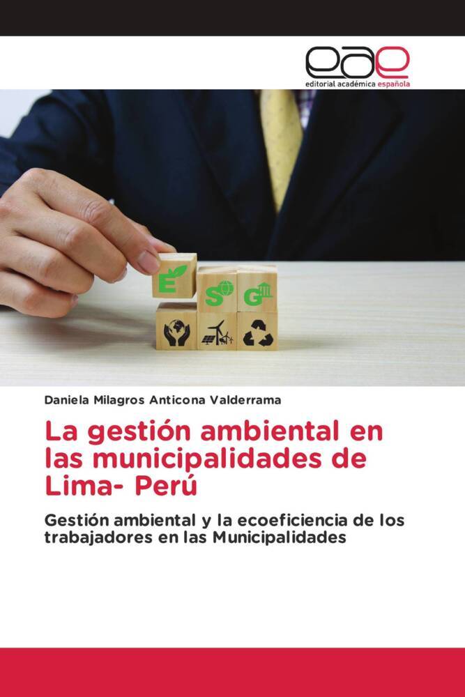 La gestión ambiental en las municipalidades de Lima- Perú - Anticona Valderrama, Daniela Milagros