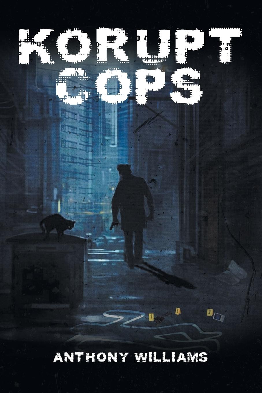 Korupt Cops - Williams, Anthony