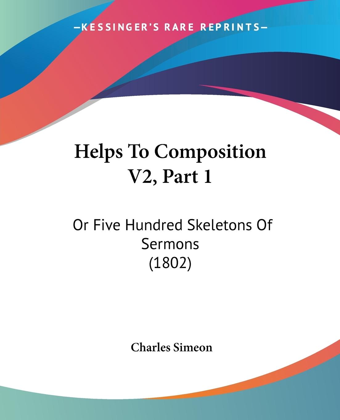 Helps To Composition V2, Part 1 - Simeon, Charles