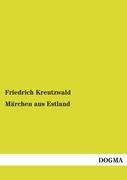 Maerchen aus Estland. Bd.1 - Kreutzwald, Friedrich