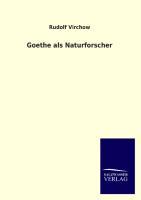 Goethe als Naturforscher - Virchow, Rudolf
