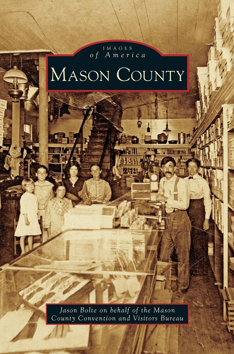 Mason County - Bolte, Jason Mason County Convention and Visitors Bur