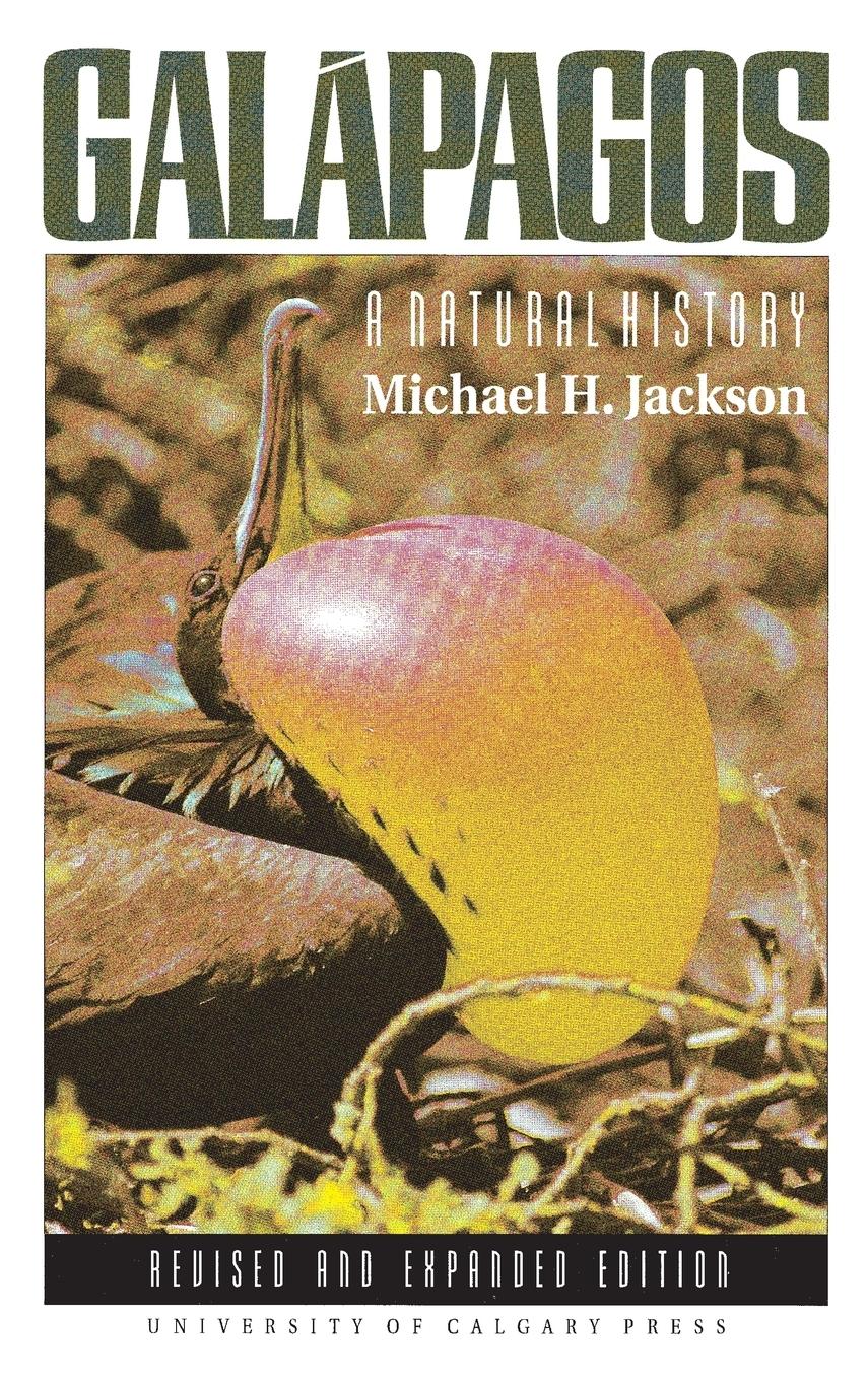 Galapagos, a Natural History - Jackson, Michael H.