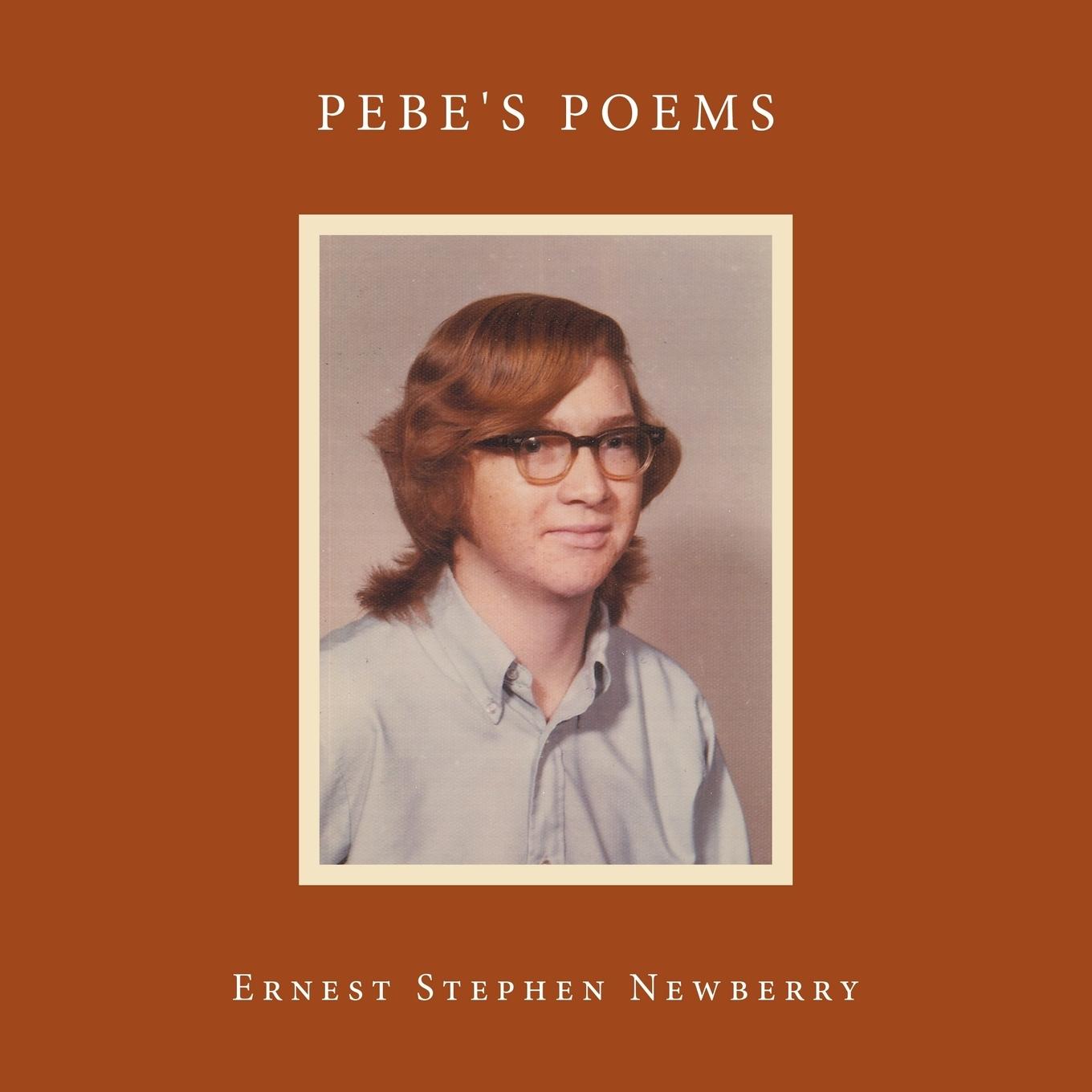 Pebe s Poems - Newberry, Ernest Stephen