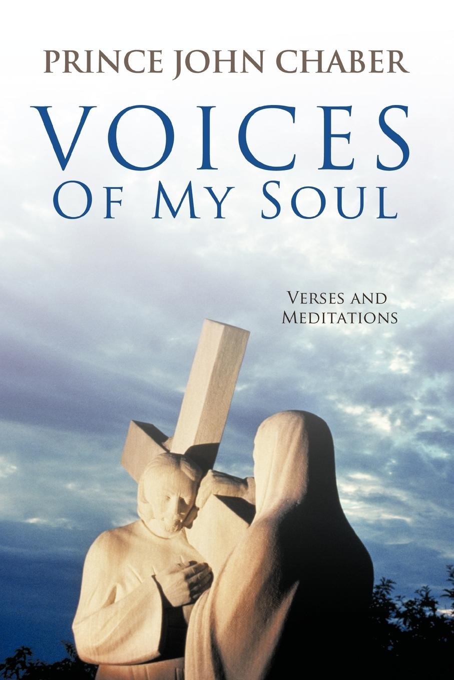 Voices of My Soul - Prince John Chaber, John Chaber Prince John Chaber