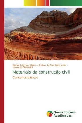 Materiais da construção civil - Aristides Ribeiro, Kleber Melo Junior, Ariston da Silva Gerardini, Leonardo