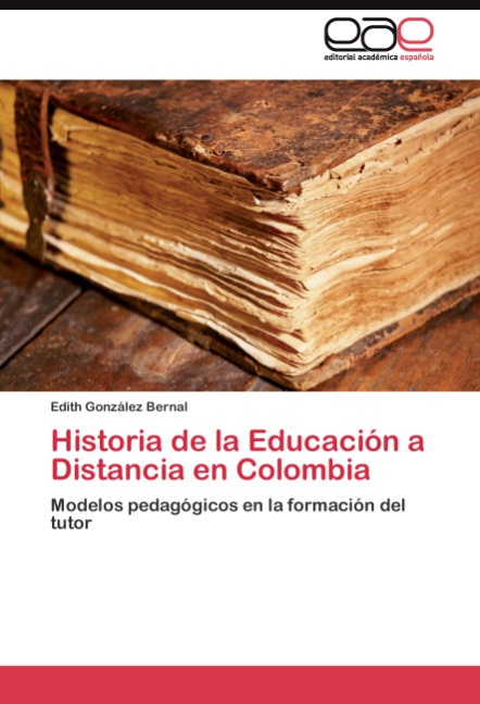 Historia de la Educación a Distancia en Colombia - Edith González Bernal
