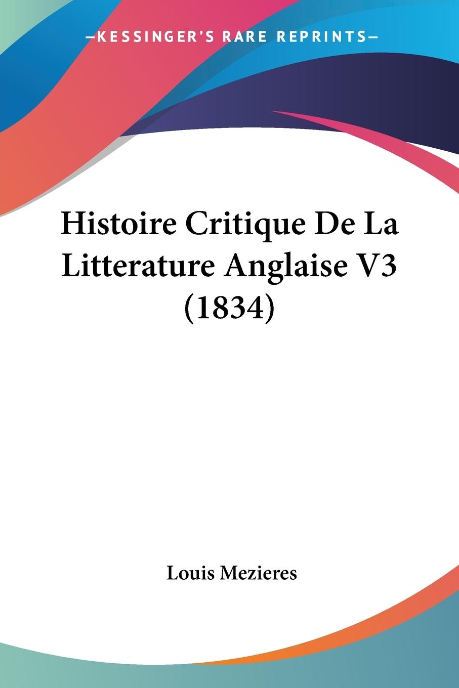 Histoire Critique De La Litterature Anglaise V3 (1834) - Mezieres, Louis