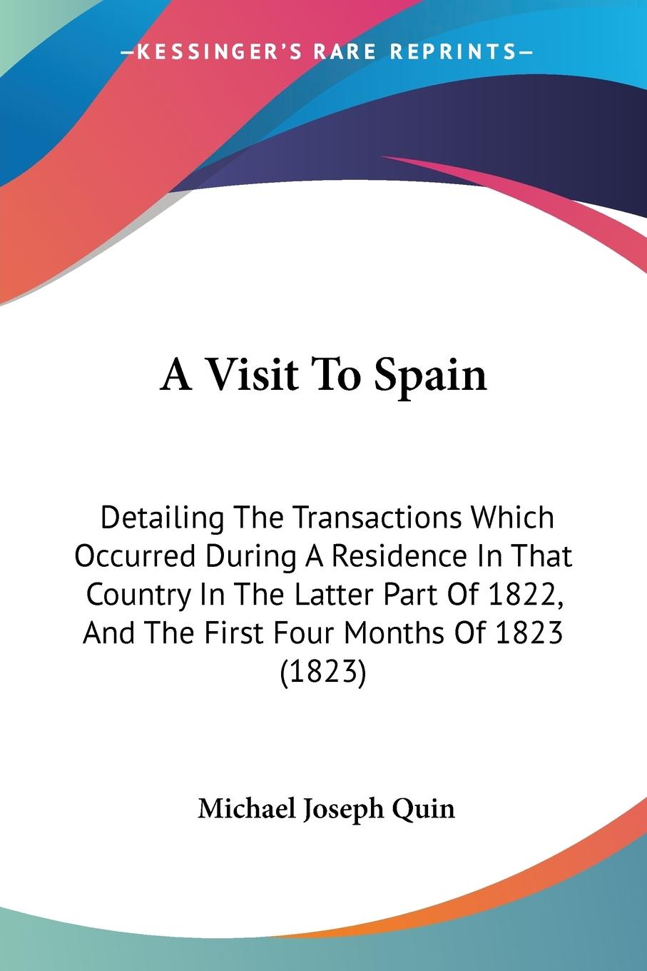 A Visit To Spain - Quin, Michael Joseph