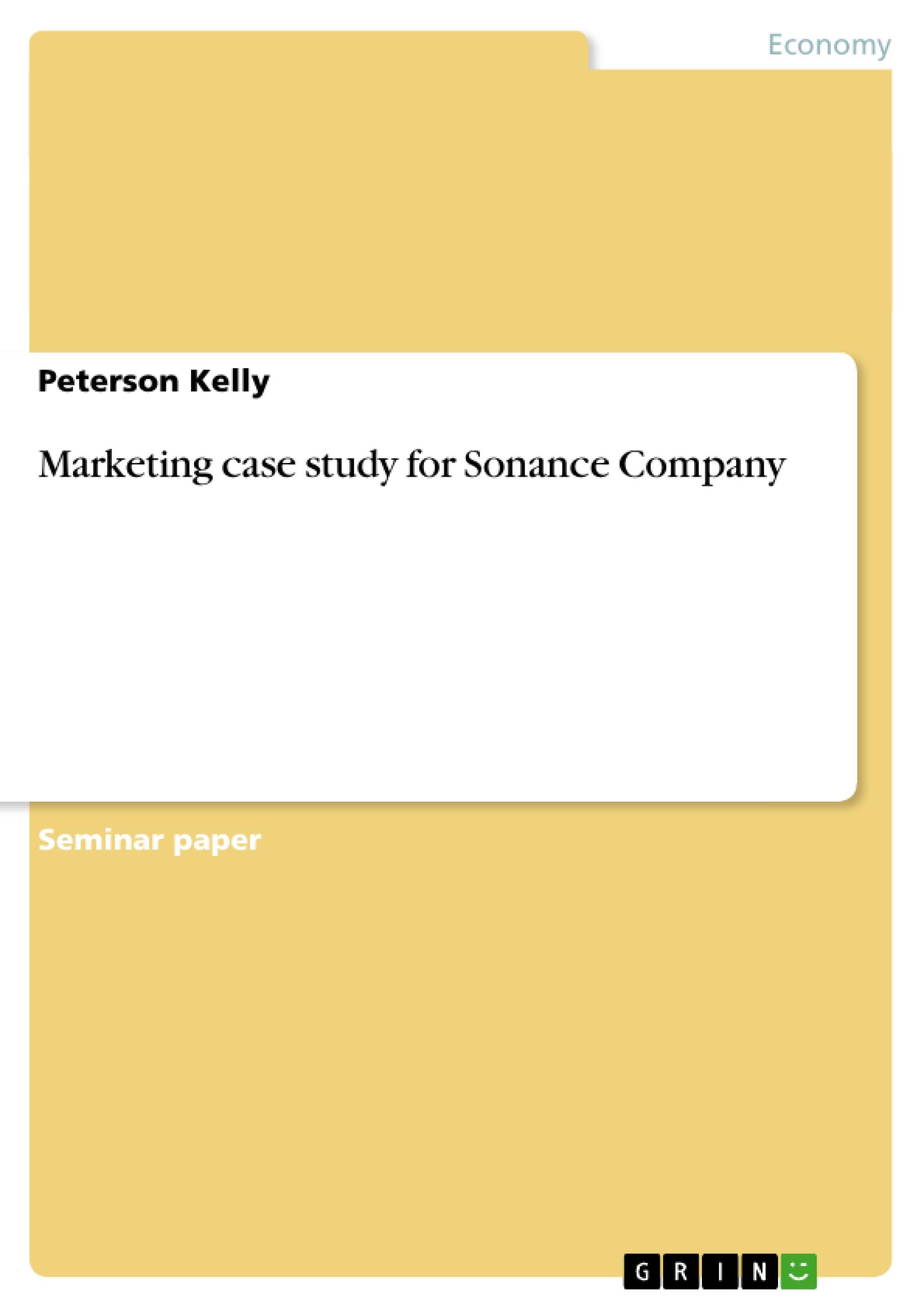 Marketing case study for Sonance Company - Kelly, Peterson