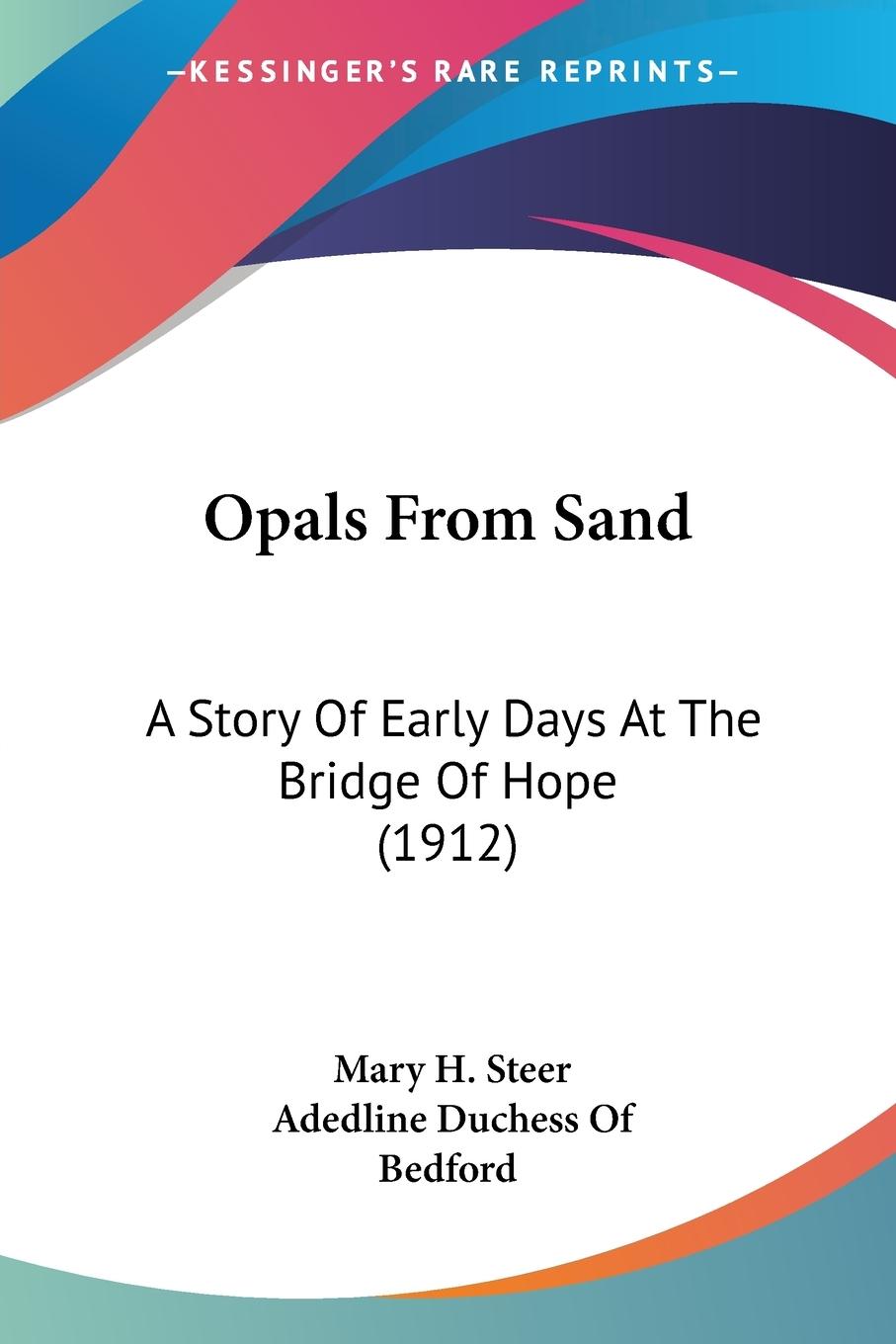 Opals From Sand - Steer, Mary H.