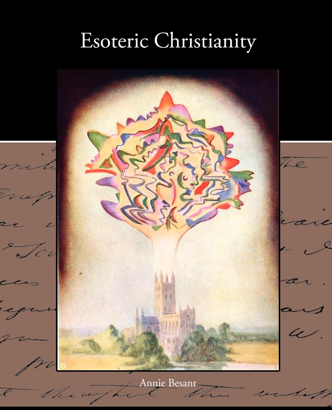 Esoteric Christianity - Besant, Annie