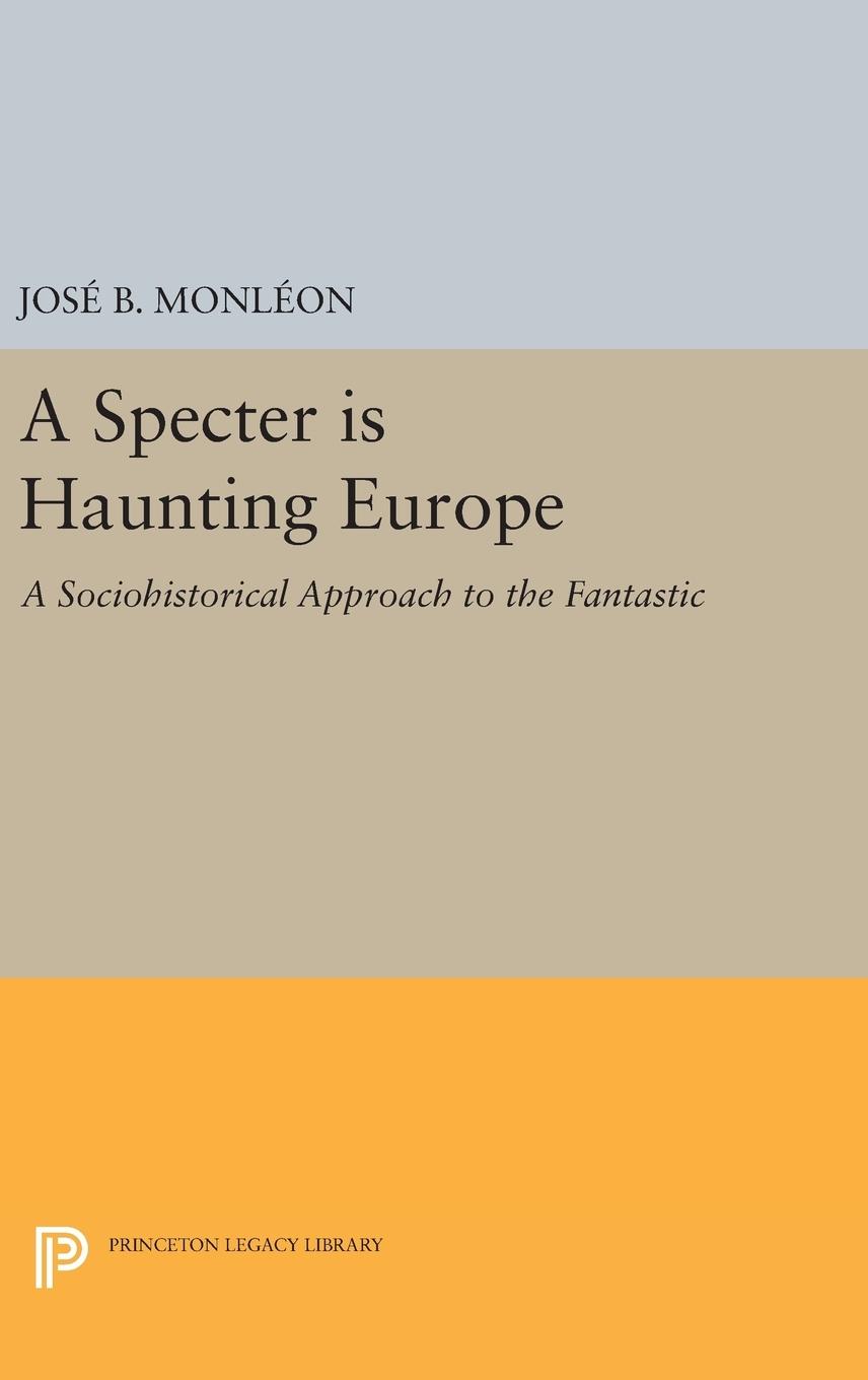 A Specter is Haunting Europe - Monleón, José B. Monleon, Jose B.
