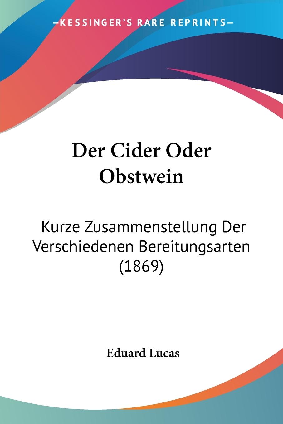 Der Cider Oder Obstwein - Lucas, Eduard
