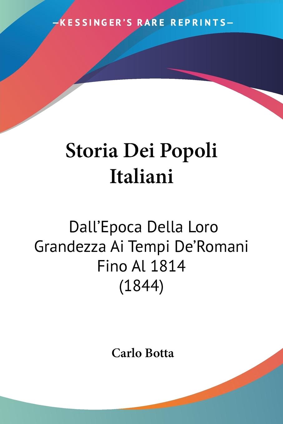 Storia Dei Popoli Italiani - Botta, Carlo