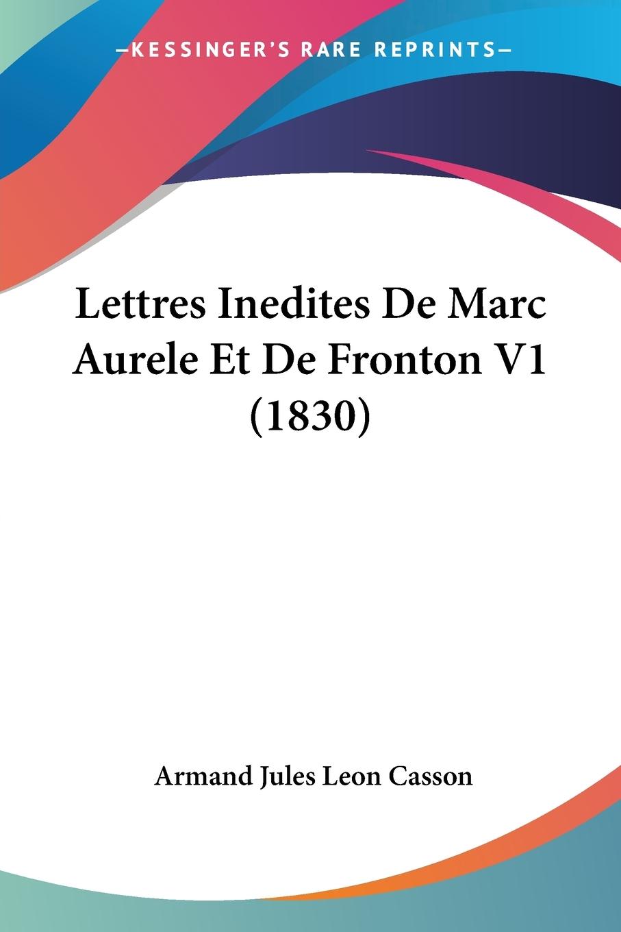 Lettres Inedites De Marc Aurele Et De Fronton V1 (1830)