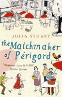 Stuart, J: The Matchmaker Of Perigord - Stuart, Julia