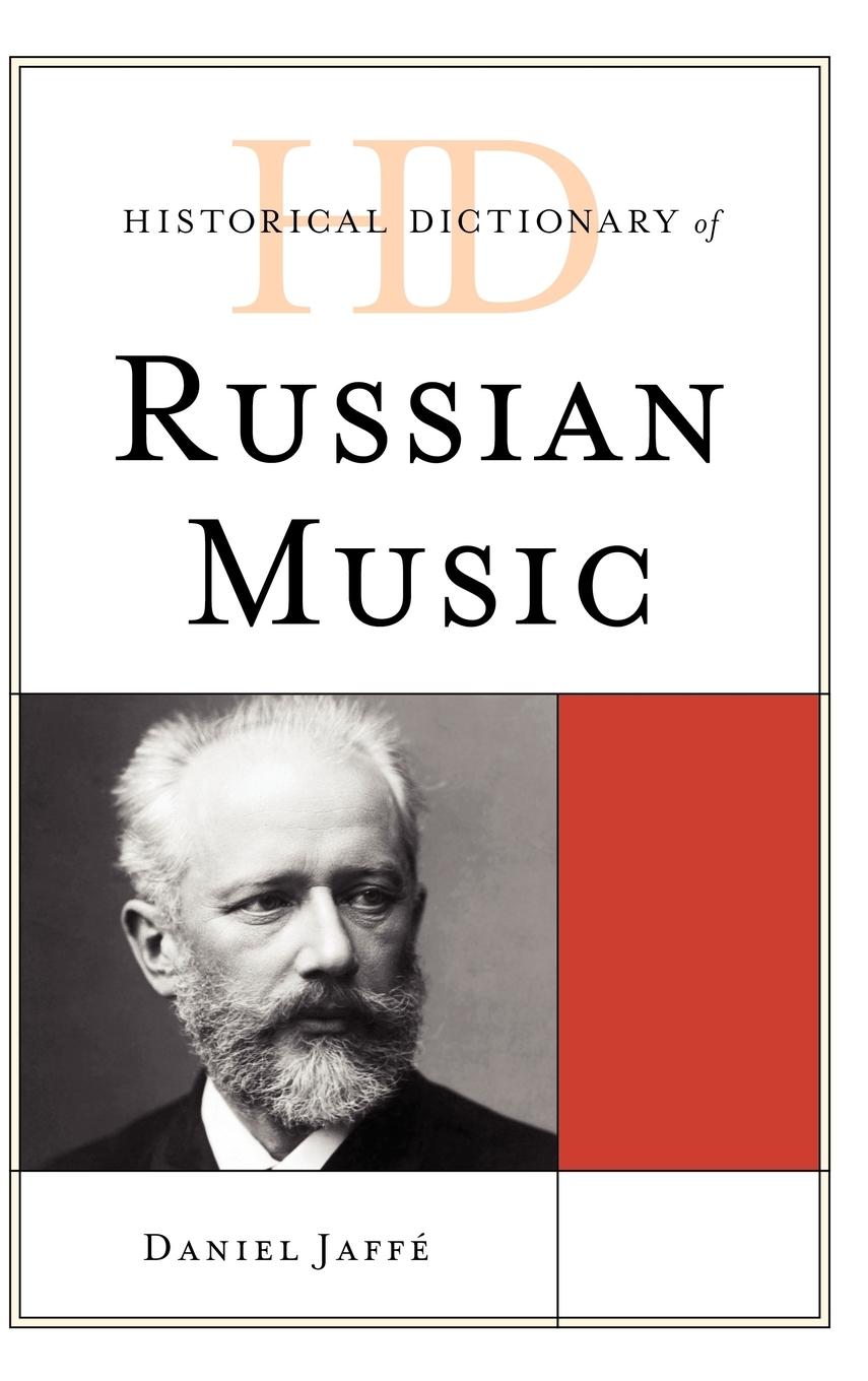 Historical Dictionary of Russian Music - Jaffé, Daniel