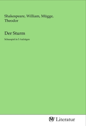 Der Sturm - Shakespeare, William Muegge, Theodor