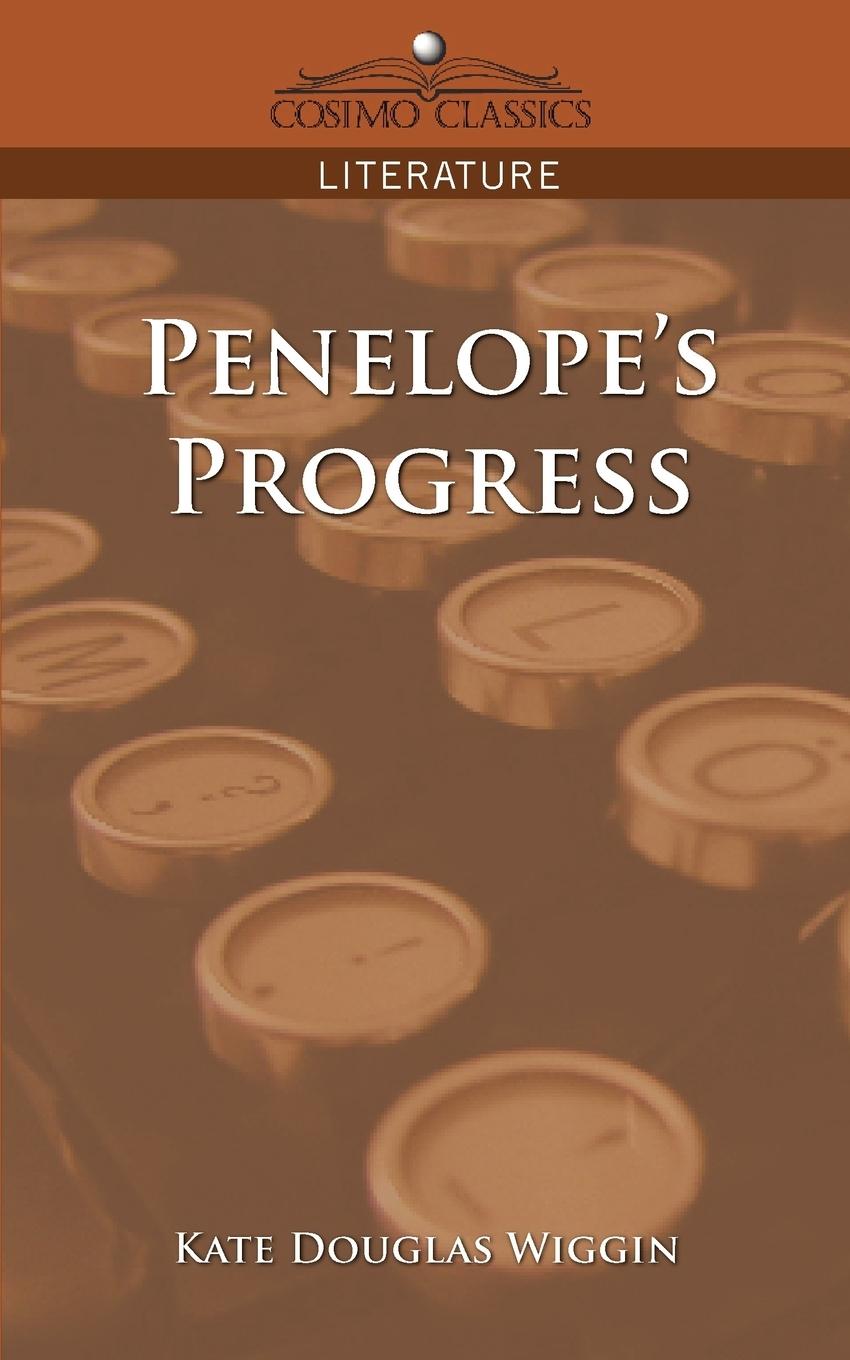 Penelope s Progress - Wiggin, Kate Douglas