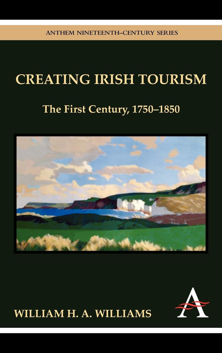 Creating Irish Tourism - Williams, William
