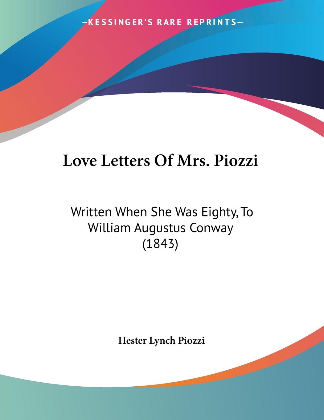 Love Letters Of Mrs. Piozzi - Piozzi, Hester Lynch