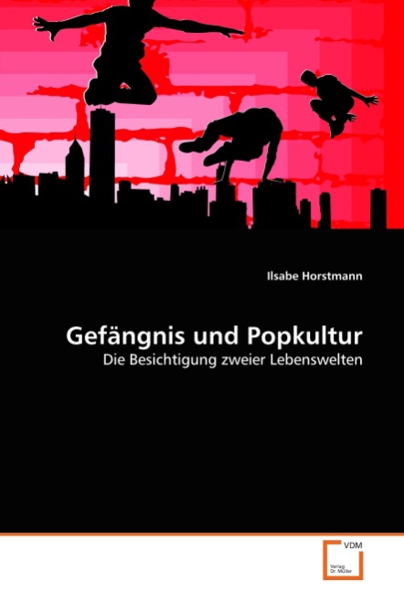 Gefaengnis und Popkultur - Horstmann, Ilsabe
