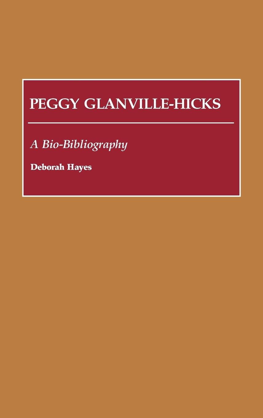 Peggy Glanville-Hicks - Hayes, Deborah