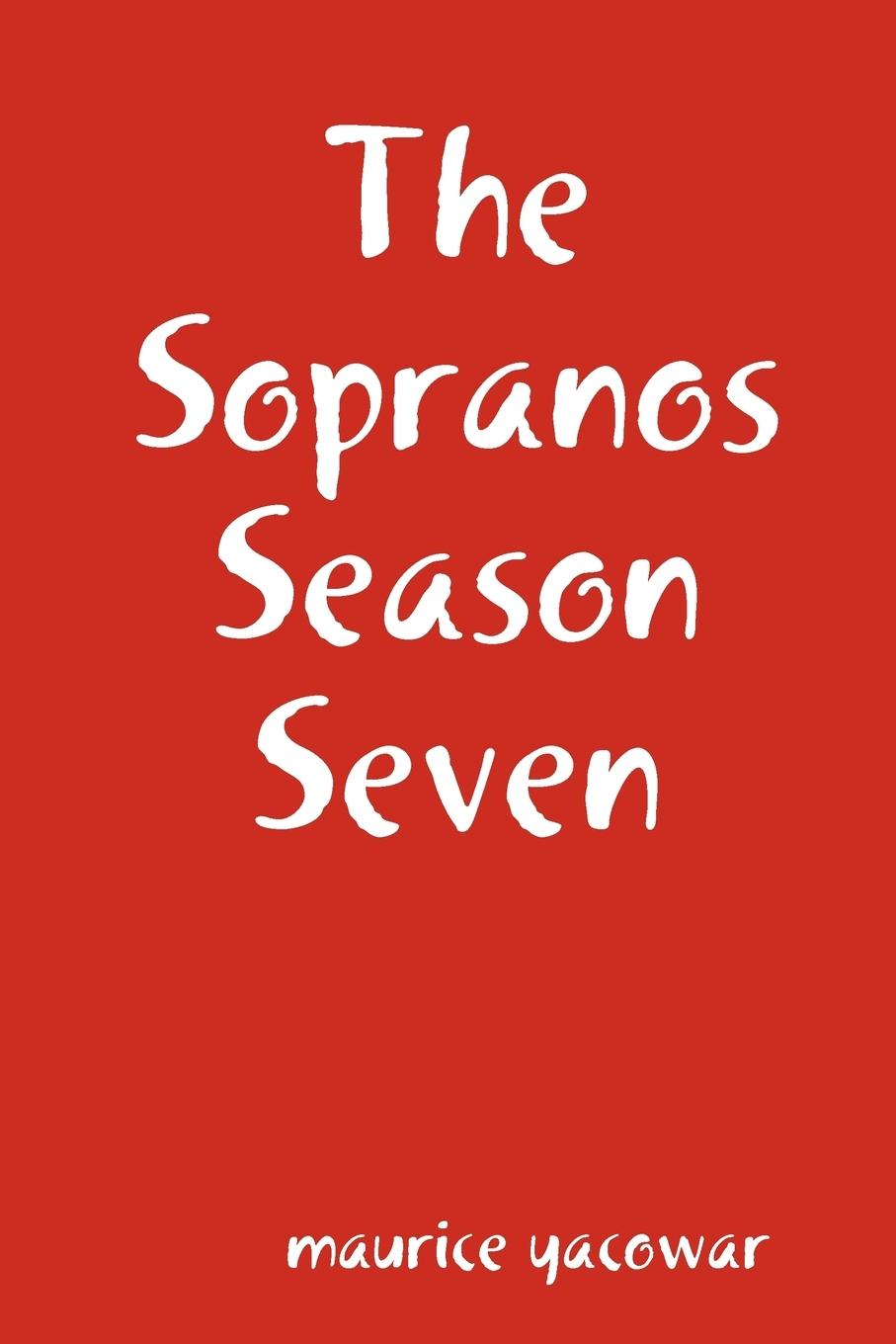 The Sopranos Season Seven - Yacowar, Maurice