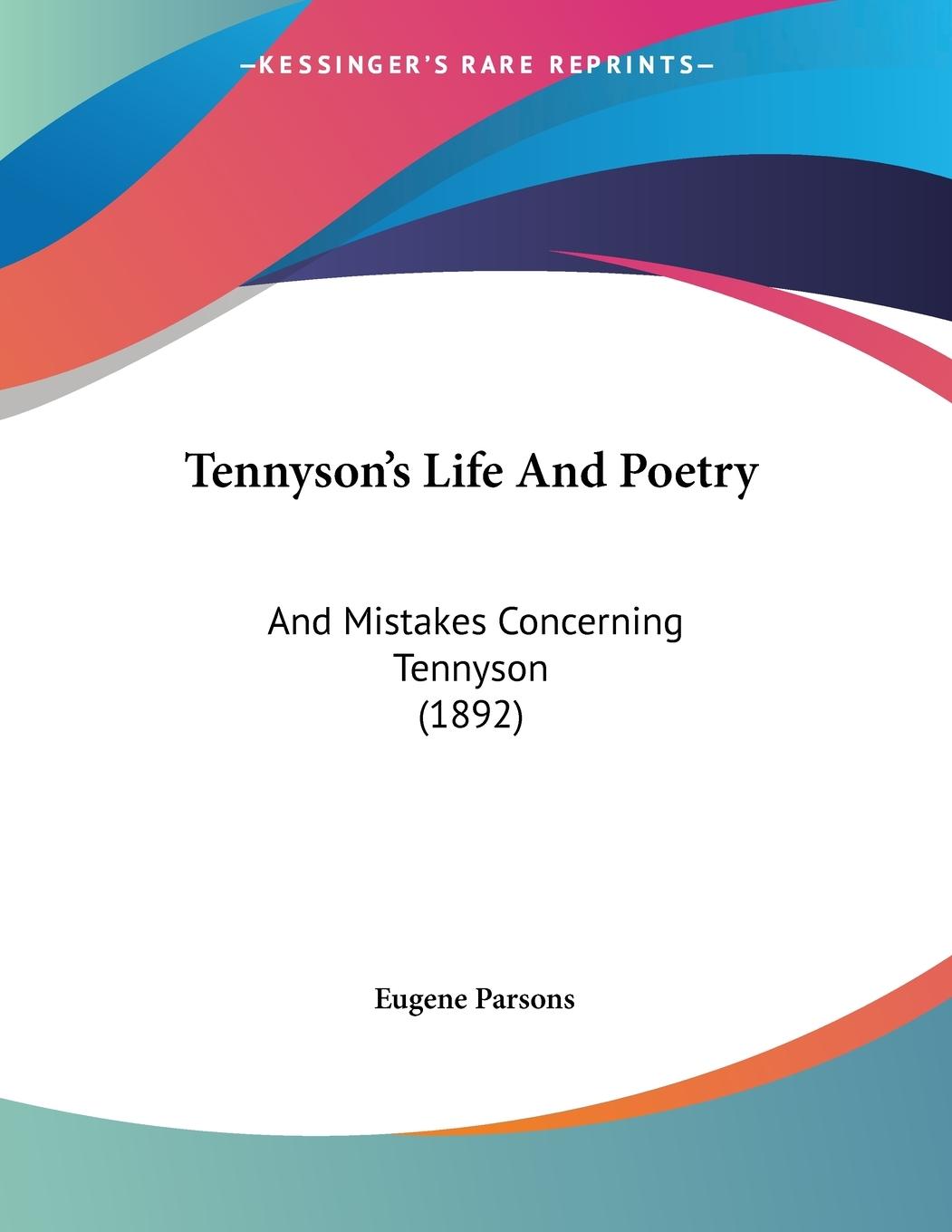 Tennyson s Life And Poetry - Parsons, Eugene