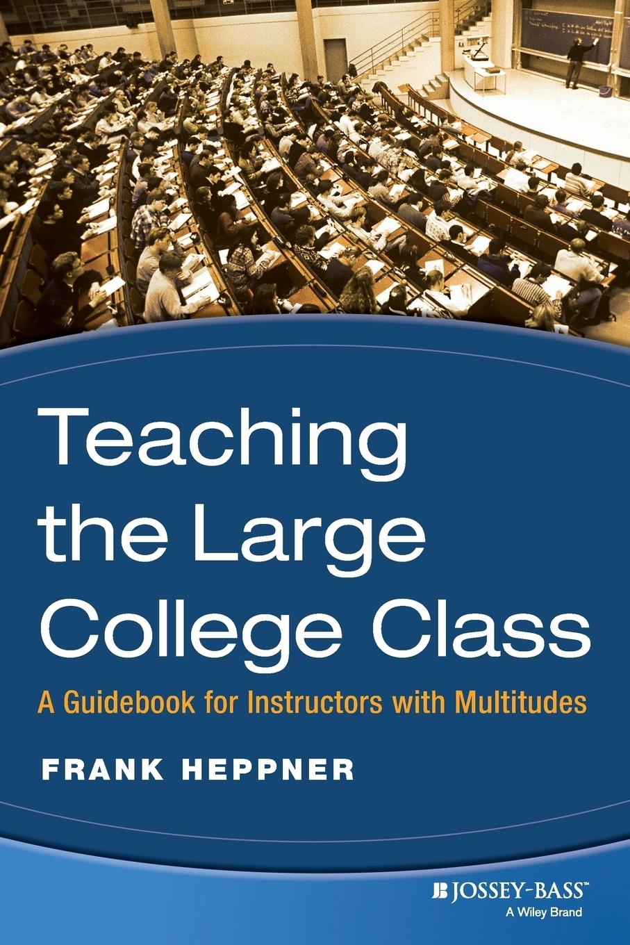 Teaching the Large College Class - Heppner