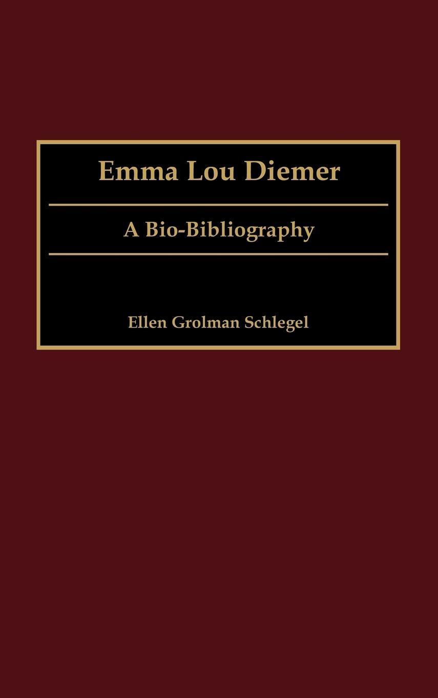 Emma Lou Diemer - Schlegel, Ellen Grolman Grolman, Ellen G.