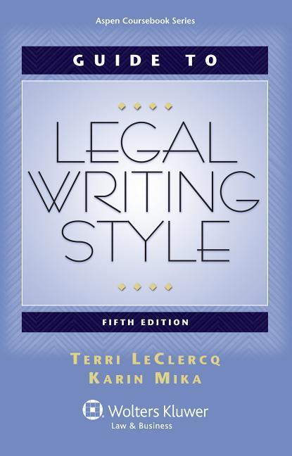 GT LEGAL WRITING STYLE REV/E 5 - LeClercq, Terri Mika, Karin