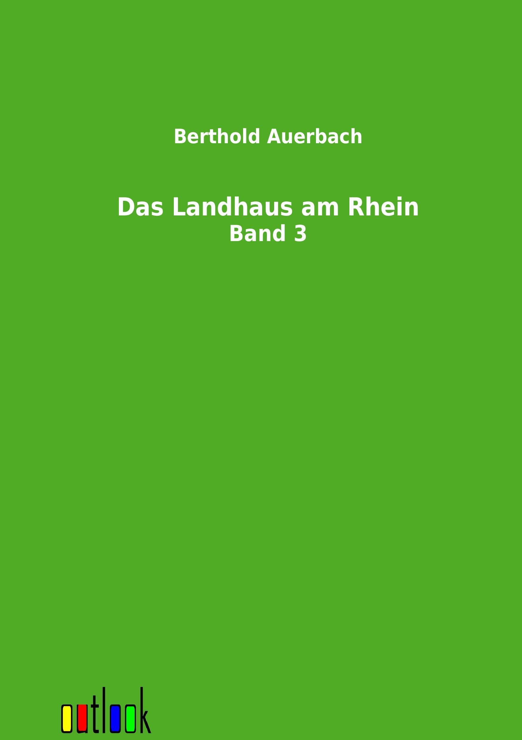 Das Landhaus am Rhein. Bd.3 - Auerbach, Berthold