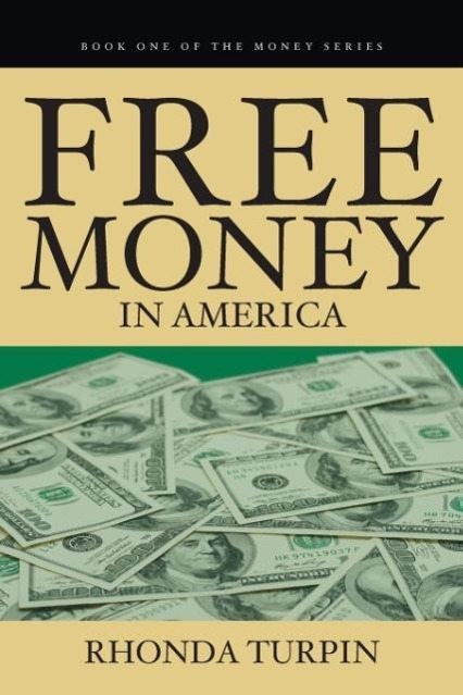 Free Money in America - Turpin, Rhonda