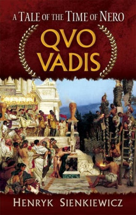 Quo Vadis: A Tale of the Time of Nero - Sienkiewicz, Henryk