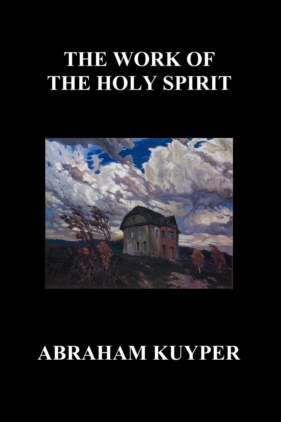 The Work of the Holy Spirit (Paperback) - Kuyper, Abraham Jr.