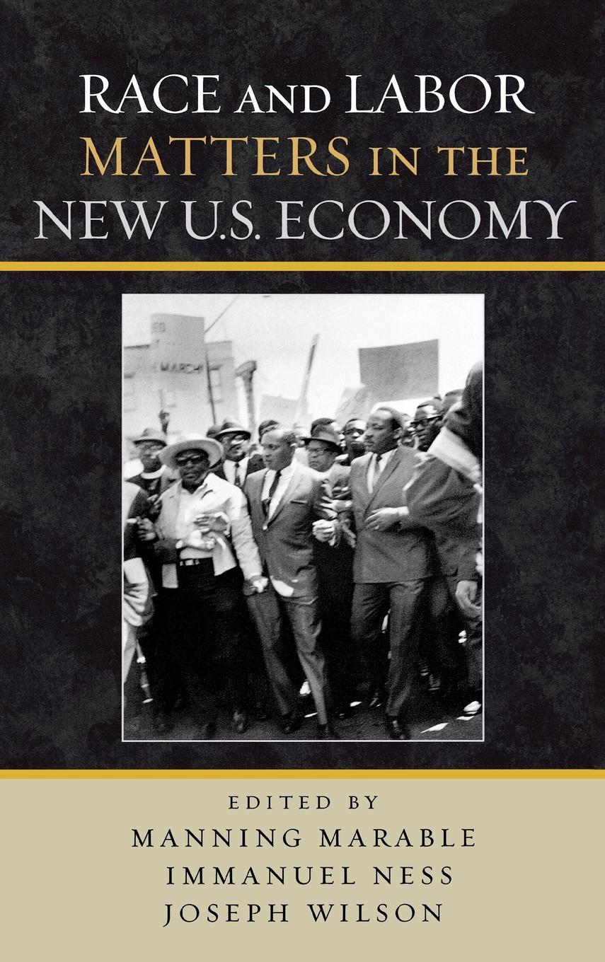 Race and Labor Matters in the New U.S. Economy - Marable, Manning