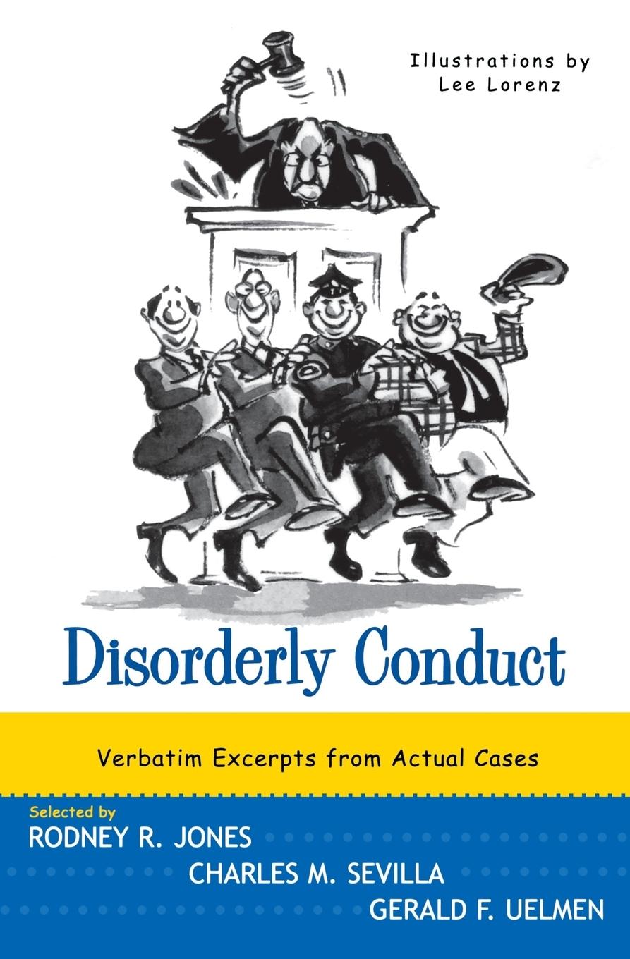 Disorderly Conduct - Jones, Rodney R Uelmen, Gerald F Sevilla, Charles M